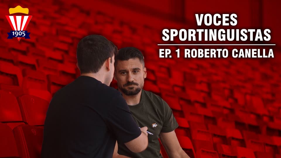 Miniatura del vídeo Roberto Canella — Voces Sportinguistas Ep.1